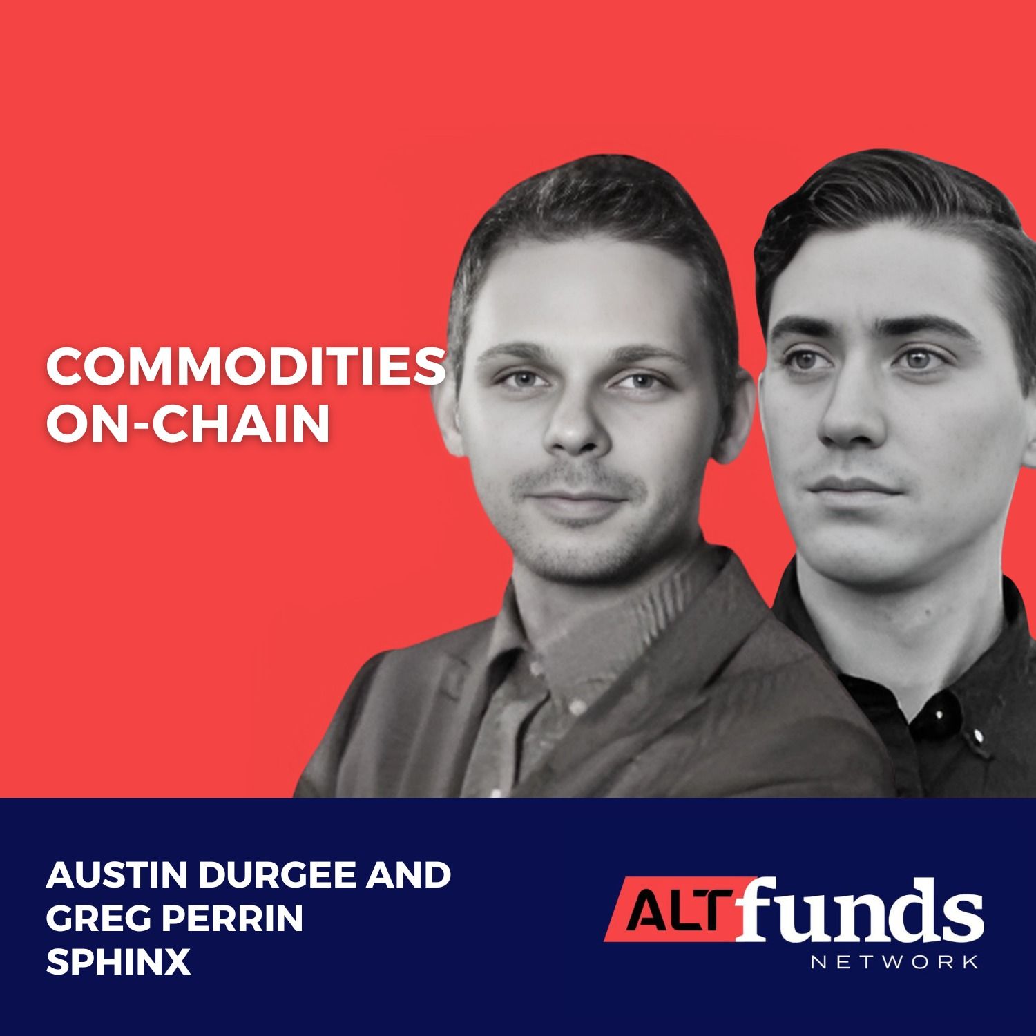 #95 Austin Durgee and Greg Perrin, Sphinx - Future of Commodities Trading