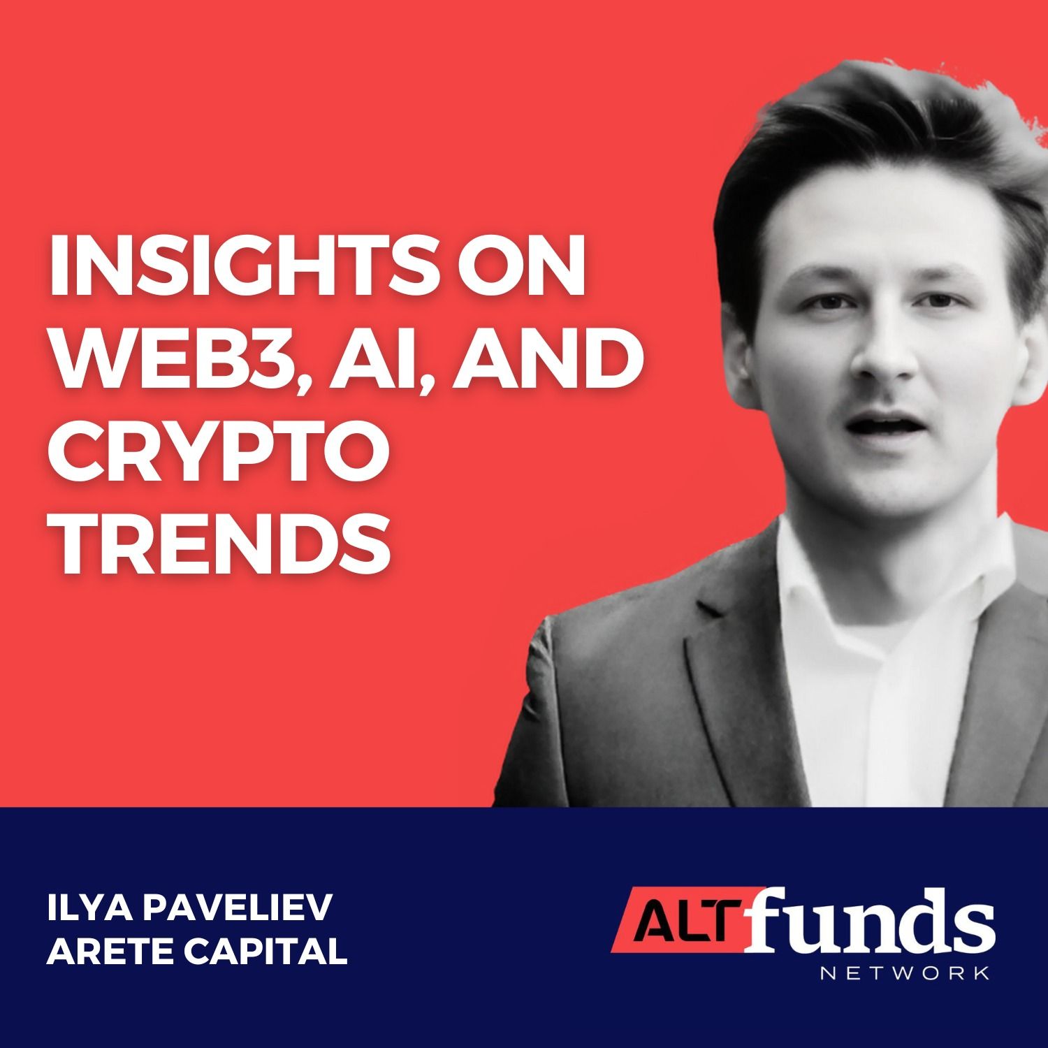#87 Ilya Paveliev, Arete Capital - Insights on Web3, AI, and Crypto Trends
