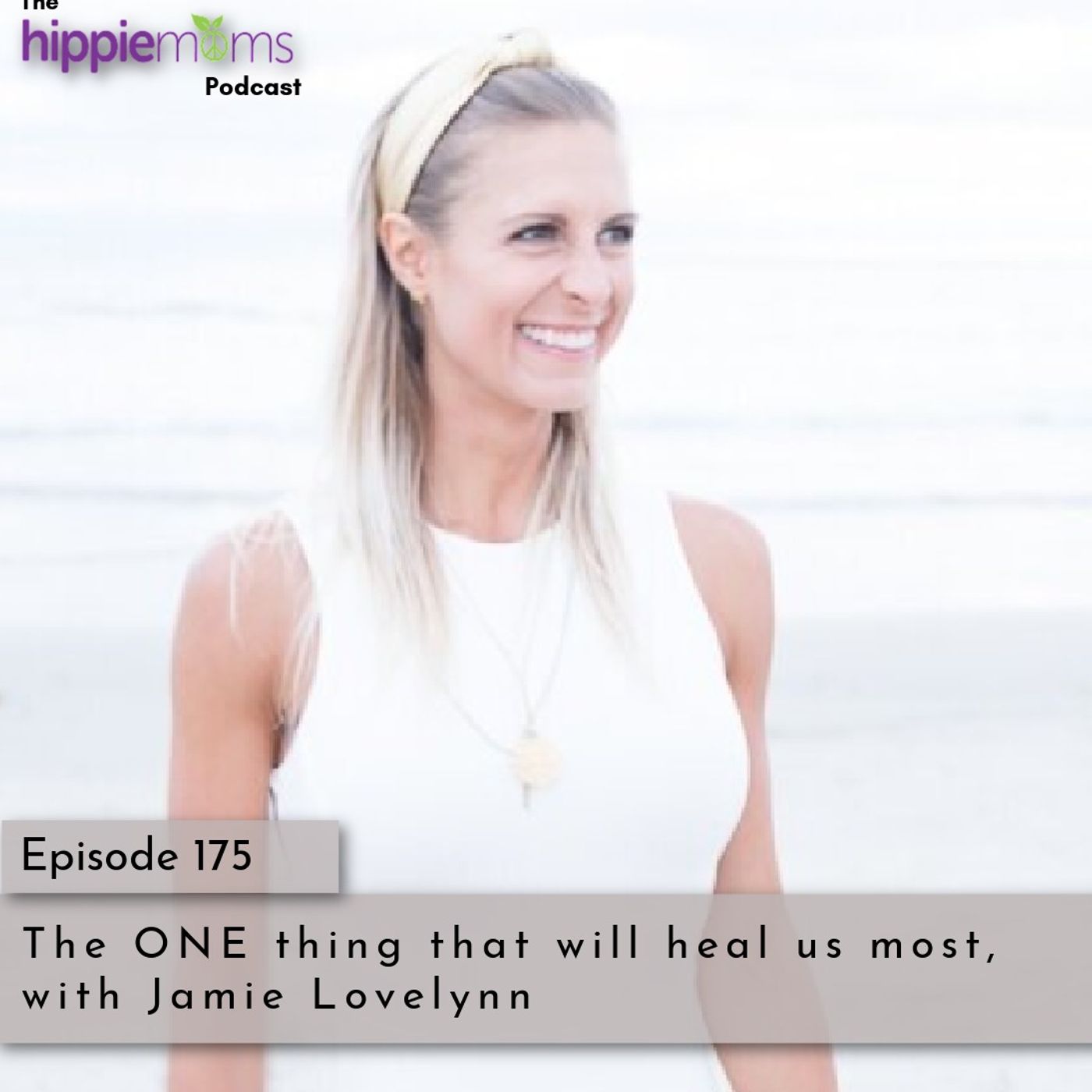 The ONE Thing That Heals Us Most, with Jamie Lovelynn