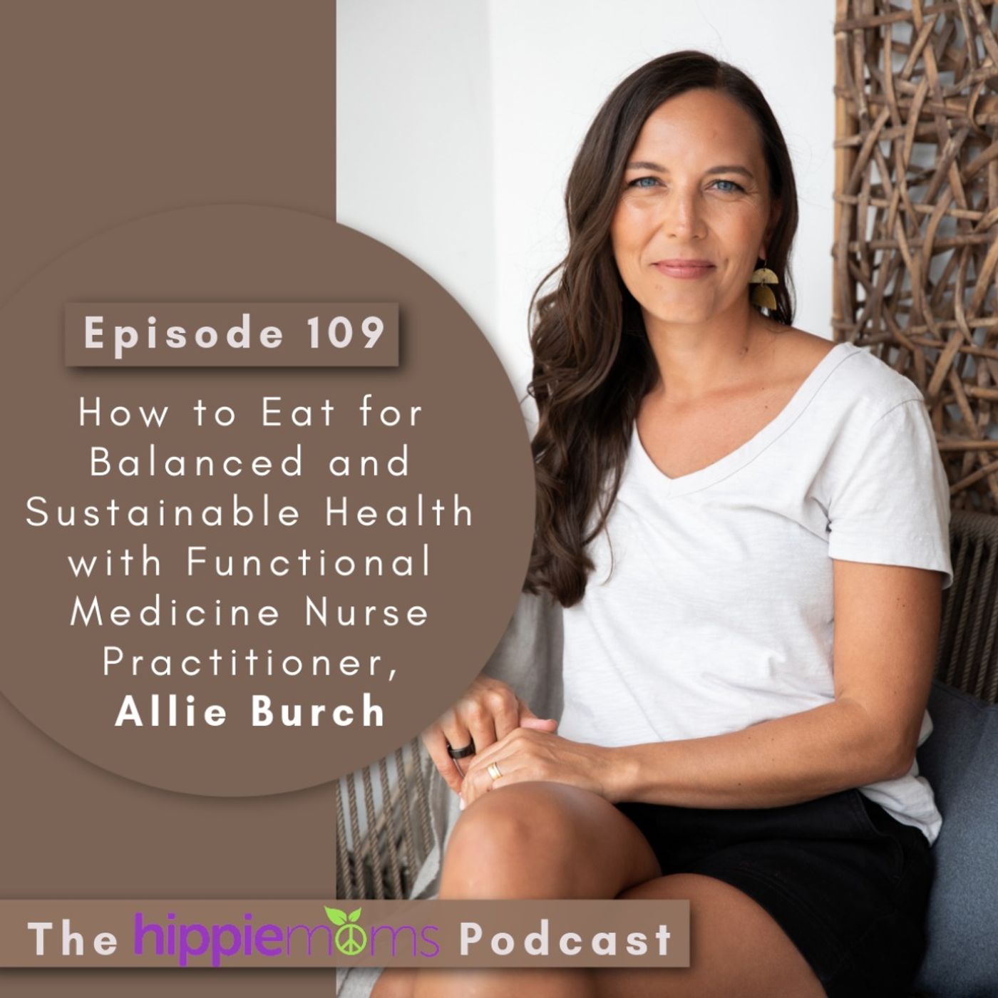 How to Eat for Balanced and Sustainable Health with Functional Medicine Nurse Practitioner, Allie Burch