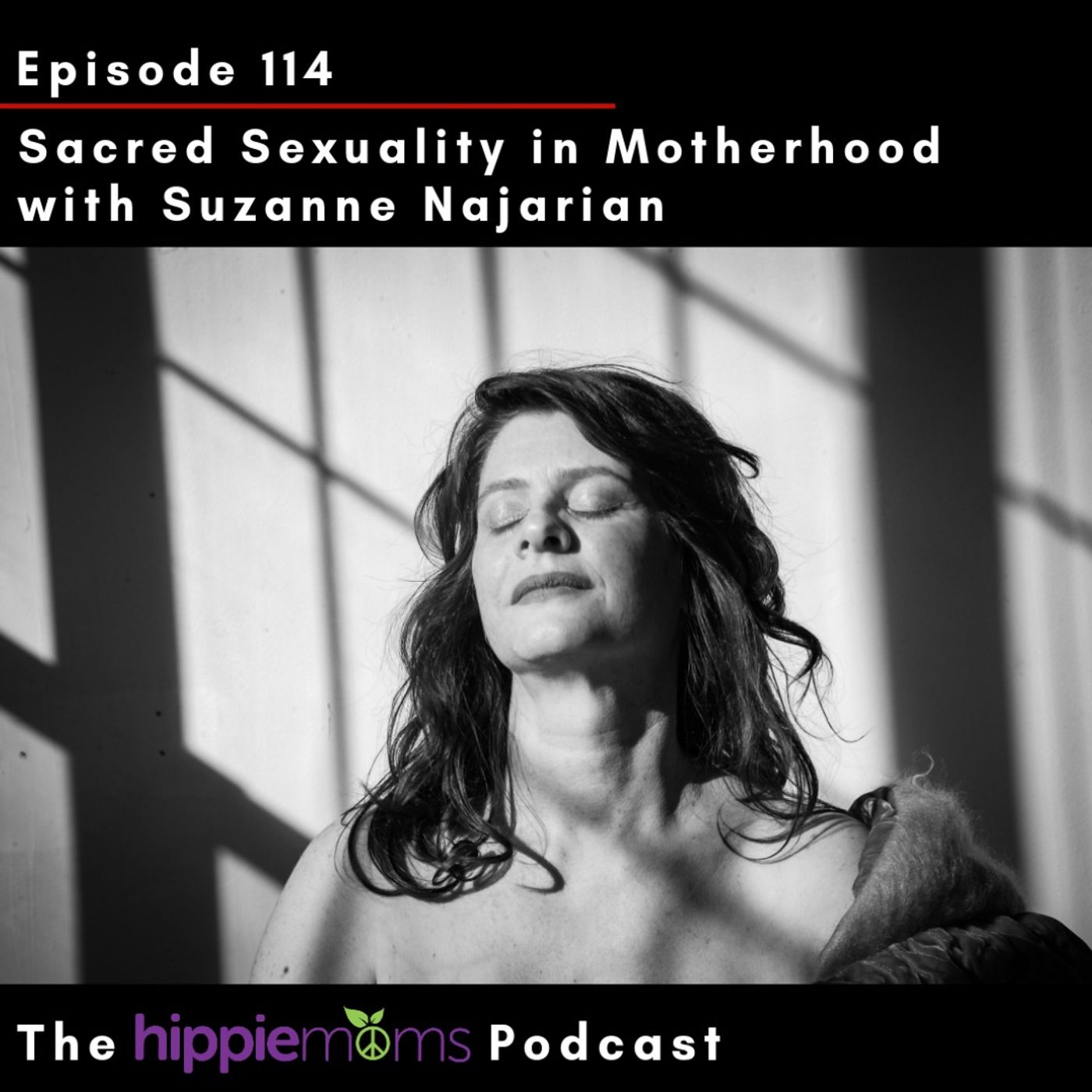 Sacred Sexuality in Motherhood with Suzanne Najarian