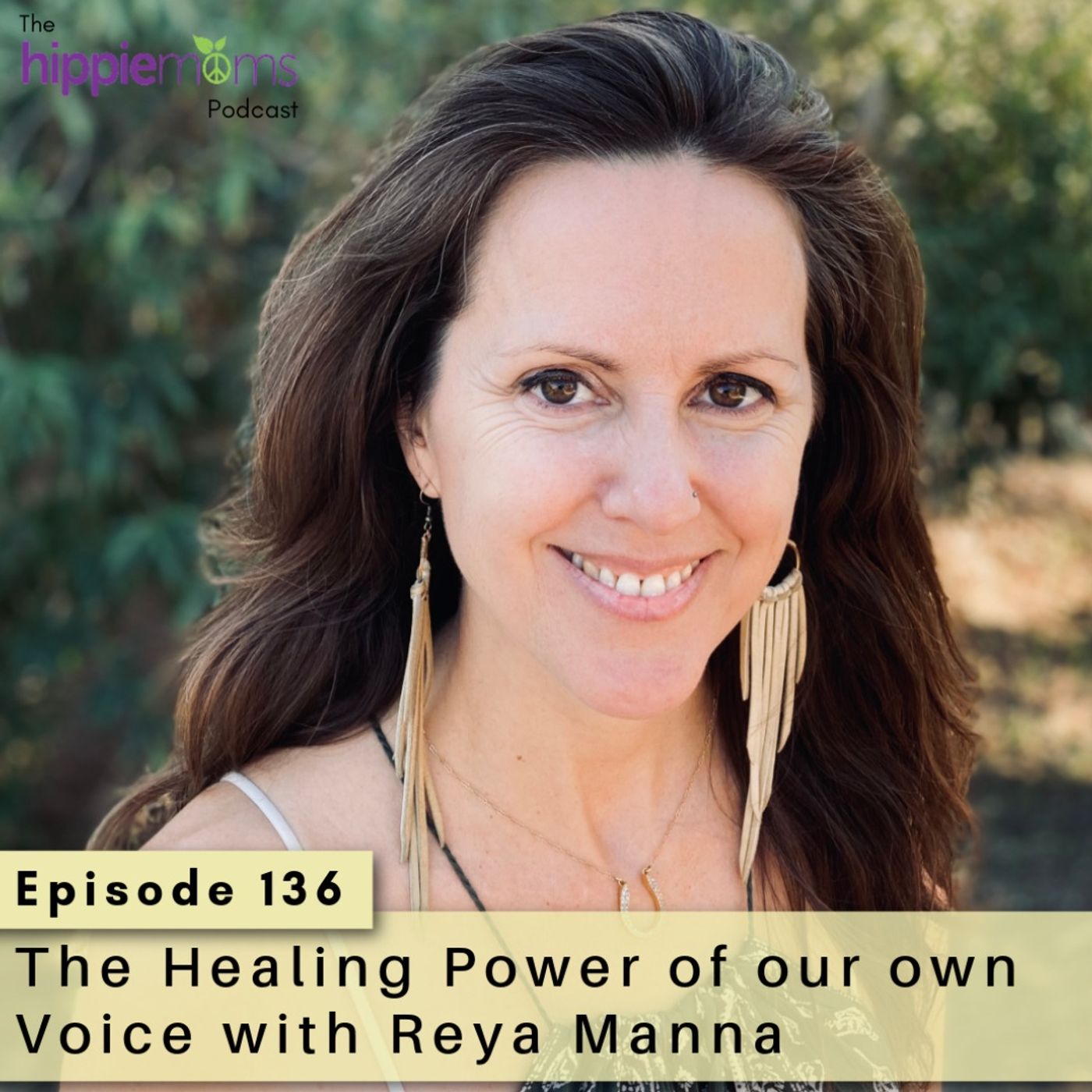 The Healing Power of our own Voice with Reya Manna