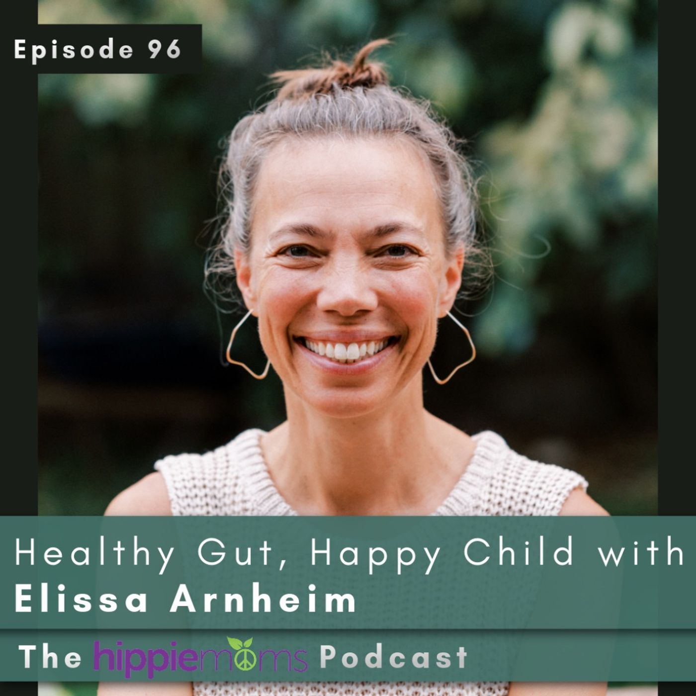 Healthy Gut, Happy Child with Elissa Arnheim