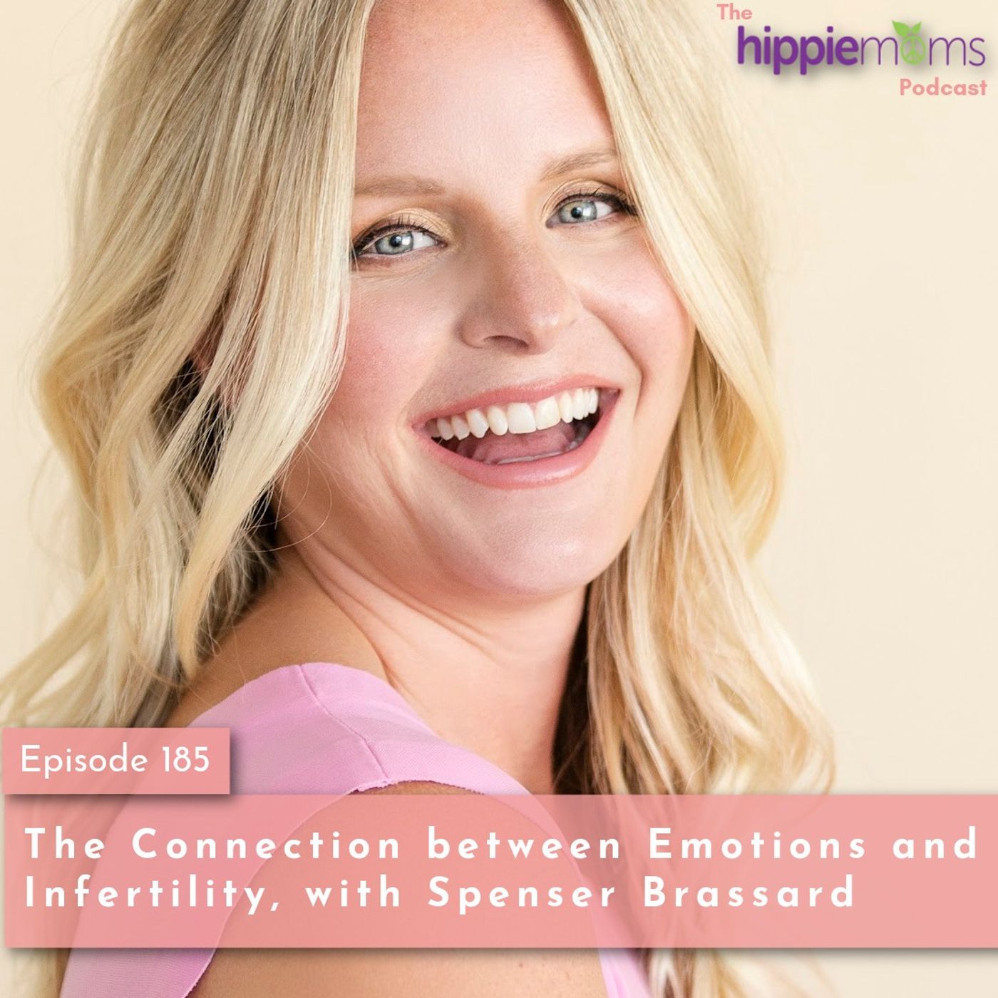 The Connection between Emotions and Infertility, with Spenser Brassard