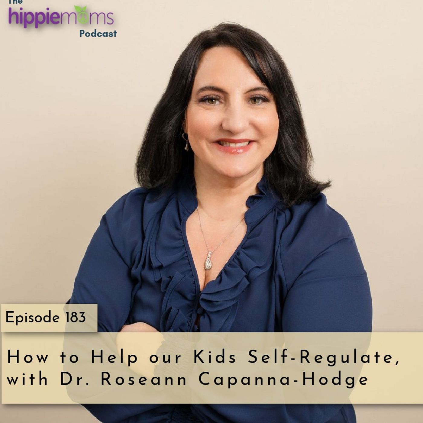 How to Help our Kids Self-Regulate with Dr. Roseann