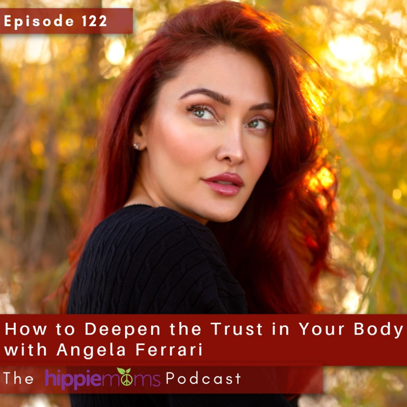 How to Deepen the Trust in Your Body with Angela Ferrari