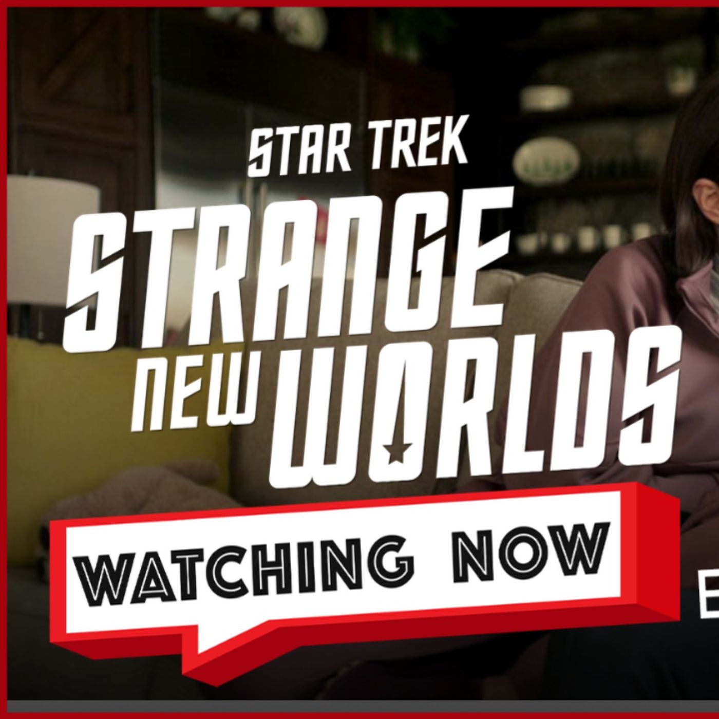 Strange New Worlds Ep 310- New Life and New Civilizations
