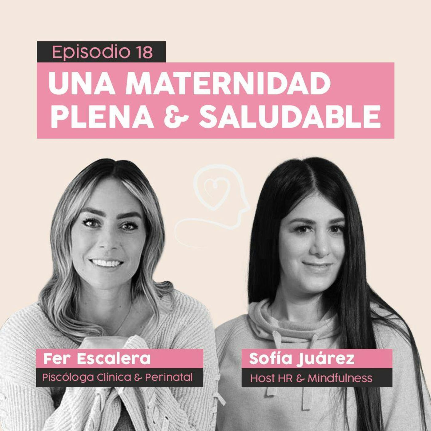 #18 Una Maternidad Plena & Saludable con Fernanda Escalera
