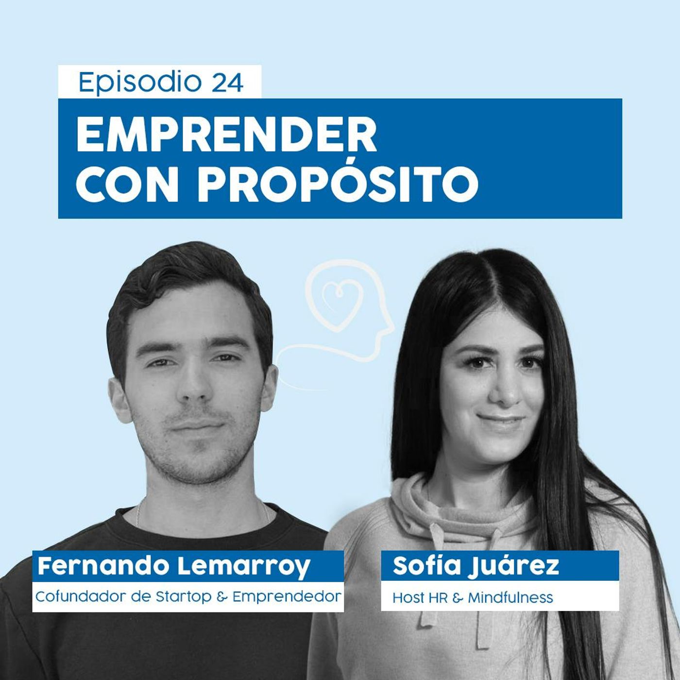 #24 Emprender Con Propósito con Fernando Lemarroy