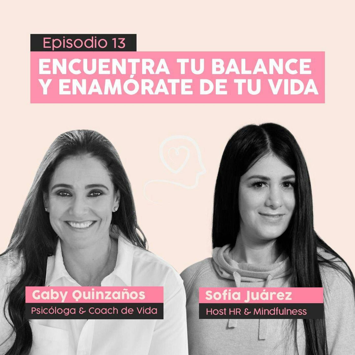 #13 Encuentra tu balance y enamórate de tu vida con Gaby Quinzaños